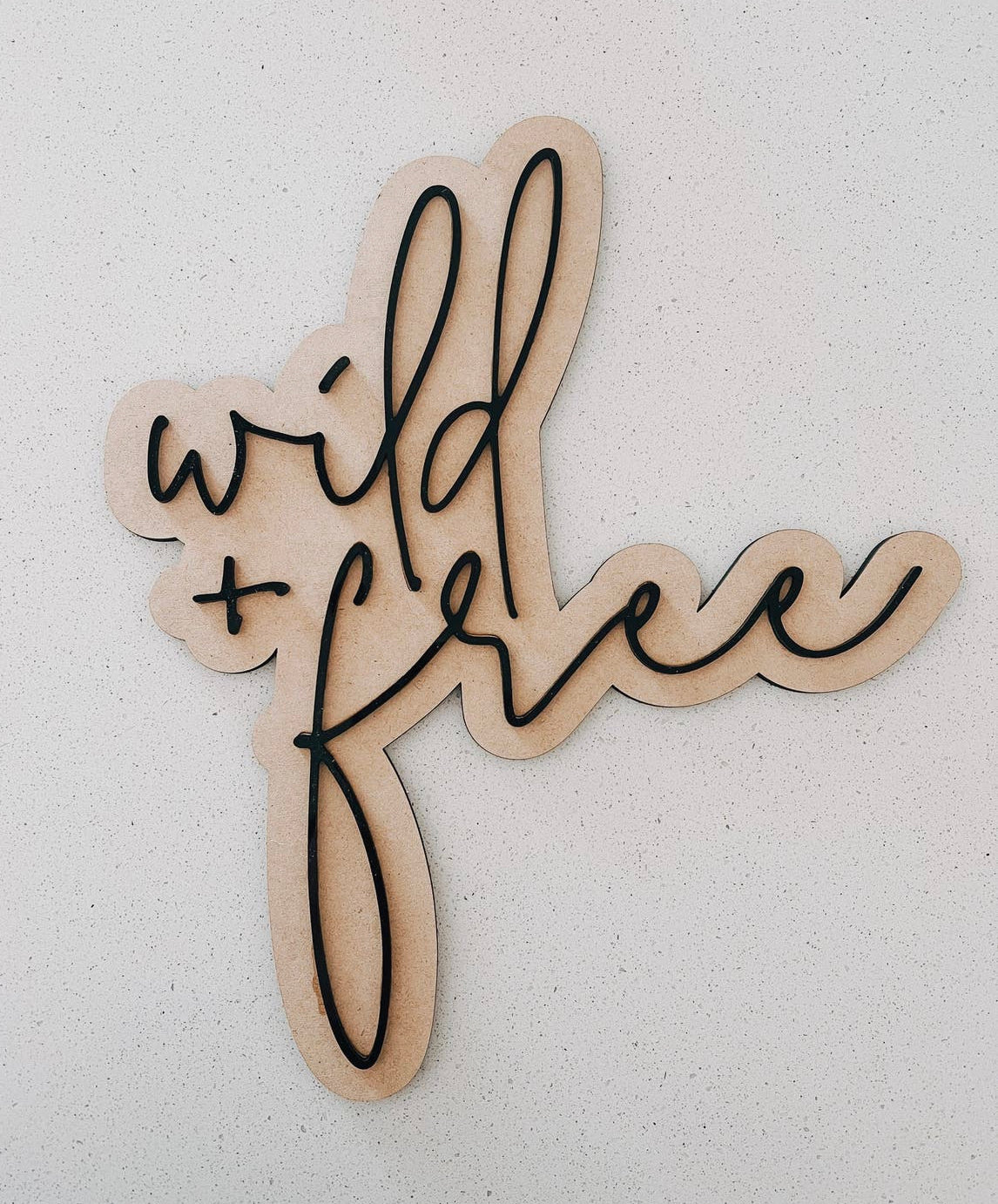 Wild & Free Sign