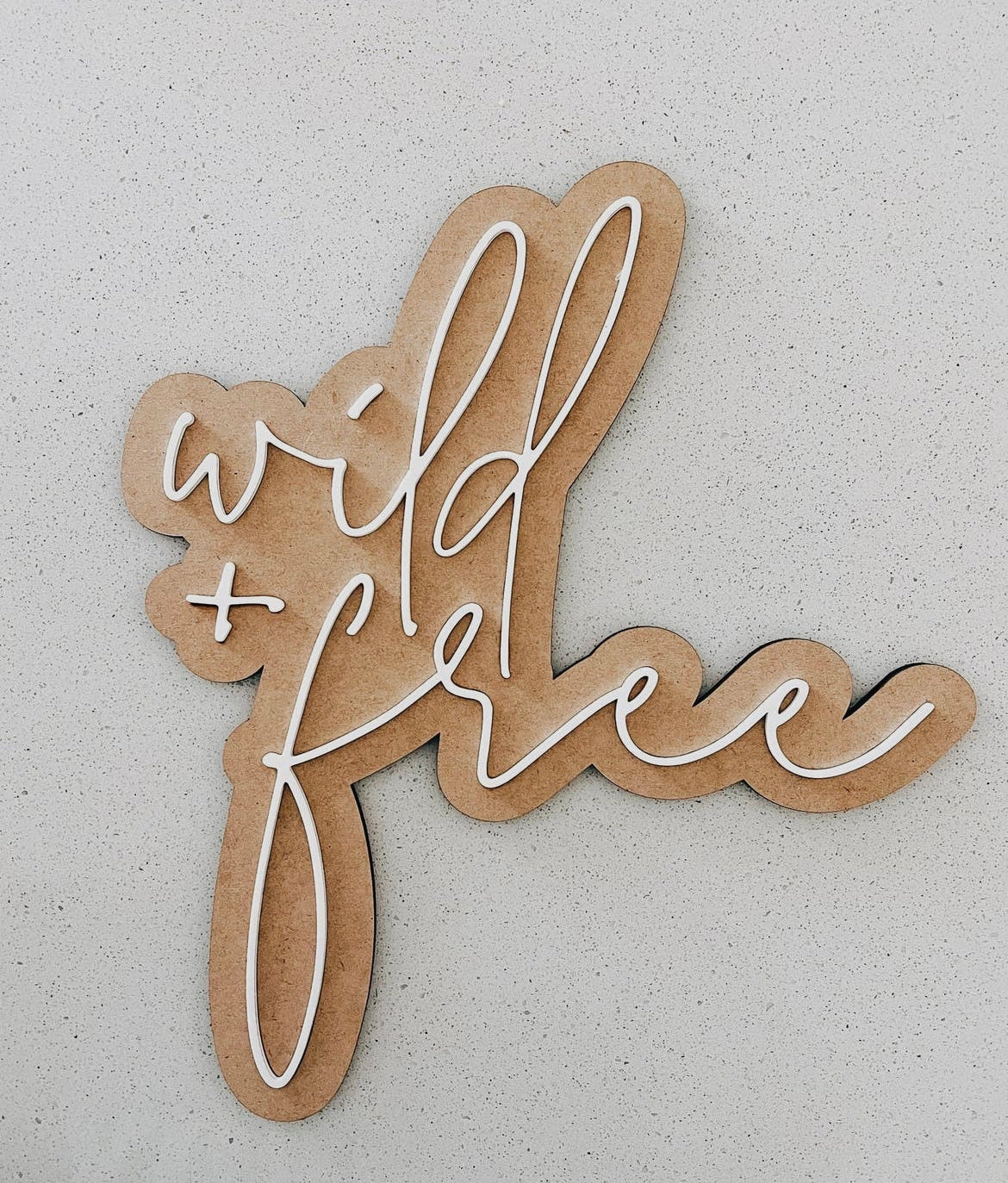Wild & Free Sign